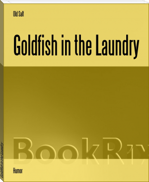 Goldfish in the Laundry by Old Salt (good books for 8th graders TXT) 📕 - American Library Books 📚 Read (28910) Books Online Free