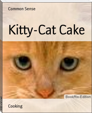 Kitty-Cat Cake by Common Sense (best classic books of all time .txt) 📕 - American Library Books 📚 Read (28910) Books Online Free