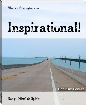 Inspirational! by Megan Stringfellow (inspirational books .TXT) 📕 - American Library Books 📚 Read (28910) Books Online Free