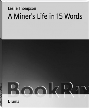 A Miner's Life in 15 Words by Leslie Thompson (e reader for manga txt) 📕 - American Library Books 📚 Read (28910) Books Online Free