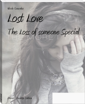 Lost Love by Nicole Gonzalez (rom com books to read .txt) 📕 - American Library Books 📚 Read (28910) Books Online Free