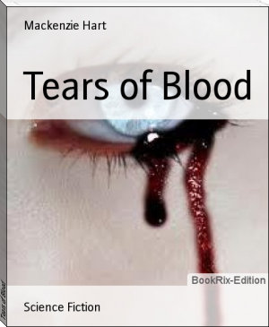 Tears of Blood by Mackenzie Hart (mind reading books TXT) 📕 - American Library Books 📚 Read (28910) Books Online Free