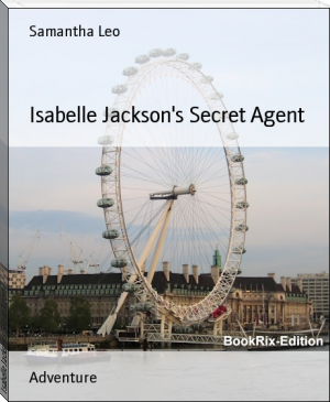Isabelle Jackson's Secret Agent by Book.Lover.Writer (reading books for 4 year olds .txt) 📕 - American Library Books 📚 Read (28910) Books Online Free