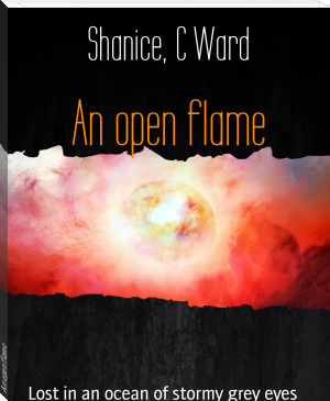 An open flame by Shanice, C Ward (essential reading .txt) 📕 - American Library Books 📚 Read (28910) Books Online Free