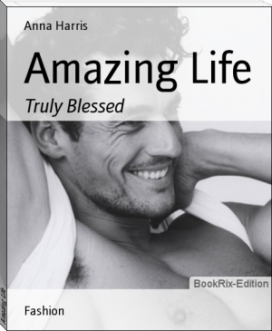 Amazing Life by Anna Harris (e books free to read .TXT) 📕 - American Library Books 📚 Read (28910) Books Online Free