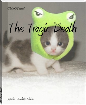 The Tragic Death by Olivia O'Donnell (essential reading .txt) 📕 - American Library Books 📚 Read (28910) Books Online Free