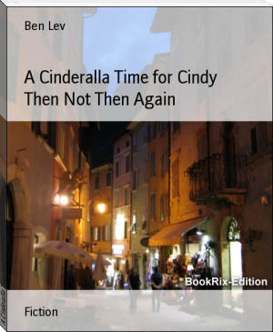 A Cinderalla Time for Cindy Then Not Then Again by Ben Lev (best books to read for self development .txt) 📕 - American Library Books 📚 Read (28910) Books Online Free