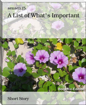 A List of What's Important by sensen15 (the dot read aloud .txt) 📕 - American Library Books 📚 Read (28910) Books Online Free