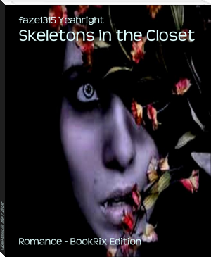 Skeletons in the Closet by faze1315 Yeahright (classic books for 11 year olds .TXT) 📕 - American Library Books 📚 Read (28910) Books Online Free