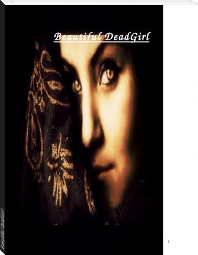 Beautiful DeadGirl by Janeya holley (year 7 reading list TXT) 📕 - American Library Books 📚 Read (28910) Books Online Free