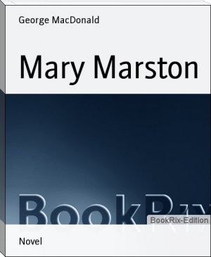 Mary Marston by George MacDonald (popular romance novels TXT) 📕 - American Library Books 📚 Read (28910) Books Online Free