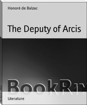 The Deputy of Arcis by Honoré de Balzac (free ebook reader for pc .txt) 📕 - American Library Books 📚 Read (28910) Books Online Free