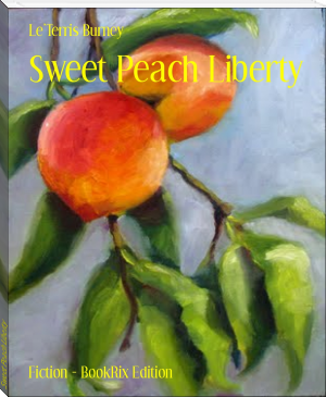 Sweet Peach Liberty by Le'Terris Burney (best romantic novels to read .TXT) 📕 - American Library Books 📚 Read (28910) Books Online Free