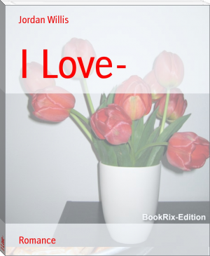 I Love- by Jordan Willis (best e reader for android .TXT) 📕 - American Library Books 📚 Read (28910) Books Online Free