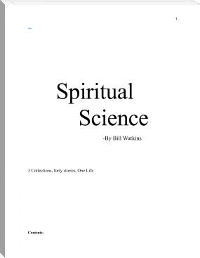 Spiritual Science:)!!!!!!!!!!!!!!! by Bill Watkins (best sales books of all time .TXT) 📕 - American Library Books 📚 Read (28910) Books Online Free