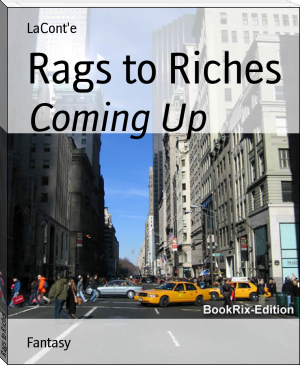 Rags to Riches by LaCont'e (libby ebook reader txt) 📕 - American Library Books 📚 Read (28910) Books Online Free
