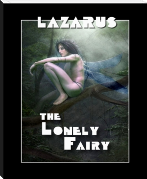 The Lonely Fairy by LAZARUS (motivational books for students .txt) 📕 - American Library Books 📚 Read (28910) Books Online Free