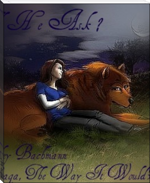 Will He Ask ? by Haley Bachmann (e reading malayalam books TXT) 📕 - American Library Books 📚 Read (28910) Books Online Free