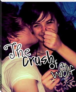 The Crush Of A Wolf by amy c. (books to read to be successful .txt) 📕 - American Library Books 📚 Read (28910) Books Online Free