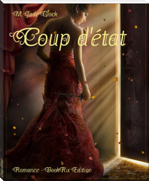 Coup d'état by M. Jade Glock (inspirational books to read txt) 📕 - American Library Books 📚 Read (28910) Books Online Free