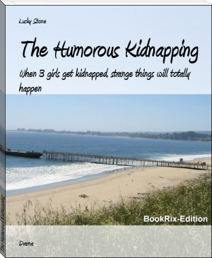 The Humorous Kidnapping by Lucky Stone (ebook reader txt) 📕 - American Library Books 📚 Read (28910) Books Online Free