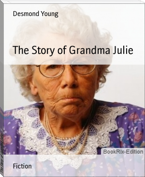 The Story of Grandma Julie by Desmond Young (reading comprehension books .txt) 📕 - American Library Books 📚 Read (28910) Books Online Free