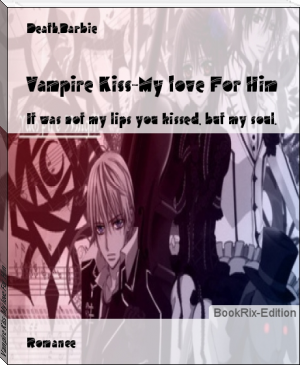 Vampire Kiss-My love For Him by Death.Barbie (librera reader .txt) 📕 - American Library Books 📚 Read (28910) Books Online Free
