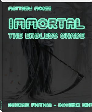 Immortal by Matthew McGee (most romantic novels .txt) 📕 - American Library Books 📚 Read (28910) Books Online Free