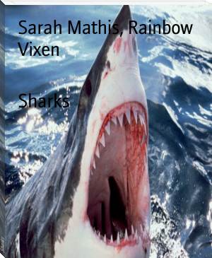 Sharks by Sarah Mathis, Rainbow Vixen (easy books to read txt) 📕 - American Library Books 📚 Read (28910) Books Online Free