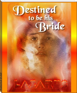 Destined to be his bride by LAZARUS (open ebook TXT) 📕 - American Library Books 📚 Read (28910) Books Online Free