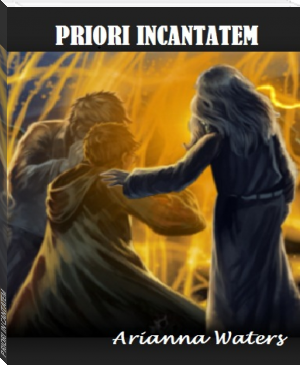 PRIORI INCANTATEM by Arianna Waters (christmas read aloud TXT) 📕 - American Library Books 📚 Read (28910) Books Online Free