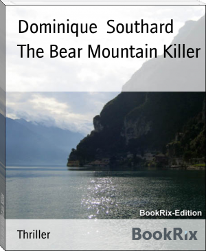 The Bear Mountain Killer by Dominique  Southard (best e book reader for android TXT) 📕 - American Library Books 📚 Read (28910) Books Online Free