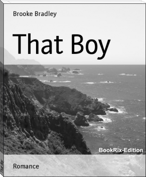 That Boy by Brooke Bradley (cool books to read txt) 📕 - American Library Books 📚 Read (28910) Books Online Free