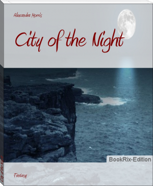 City of the Night by Alexandra Morris (best authors to read TXT) 📕 - American Library Books 📚 Read (28910) Books Online Free