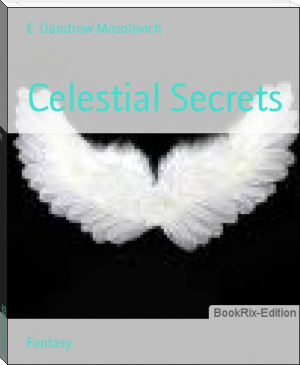 Celestial Secrets by E. Dandrow Mosolovich (best book reader txt) 📕 - American Library Books 📚 Read (28910) Books Online Free
