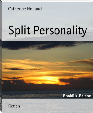 Split Personality by Catherine Holland (old books to read TXT) 📕 - American Library Books 📚 Read (28910) Books Online Free