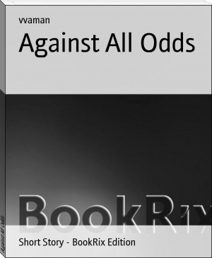 Against All Odds by vvaman (top 10 most read books in the world .txt) 📕 - American Library Books 📚 Read (28910) Books Online Free