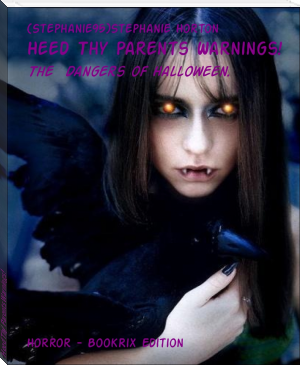 Heed Thy Parents Warnings! by (Stephanie95)Stephanie Horton (inspirational books for women .txt) 📕 - American Library Books 📚 Read (28910) Books Online Free