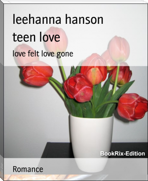 teen love by leehanna hanson (motivational novels txt) 📕 - American Library Books 📚 Read (28910) Books Online Free