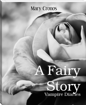 A Fairy Story by Mary Cronos (tools of titans ebook .TXT) 📕 - American Library Books 📚 Read (28910) Books Online Free