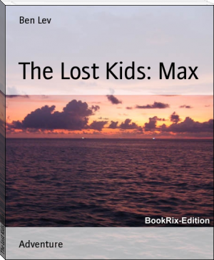 The Lost Kids: Max by Ben Lev (english novels to read .txt) 📕 - American Library Books 📚 Read (28910) Books Online Free