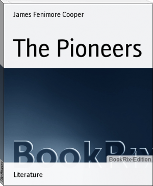 The Pioneers by James Fenimore Cooper (novels in english .txt) 📕 - American Library Books 📚 Read (28910) Books Online Free