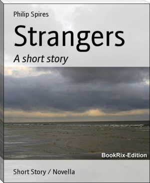 Strangers by Philip Spires (i wanna iguana read aloud txt) 📕 - American Library Books 📚 Read (28910) Books Online Free