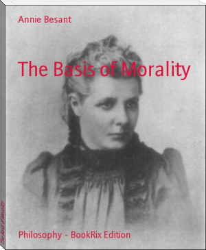 The Basis of Morality by Annie Besant (whitelam books .txt) 📕 - American Library Books 📚 Read (28910) Books Online Free