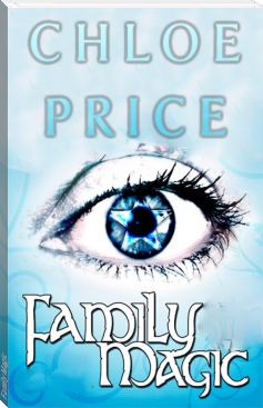 Family Magic by Chloe Price (books you need to read .TXT) 📕 - American Library Books 📚 Read (28910) Books Online Free