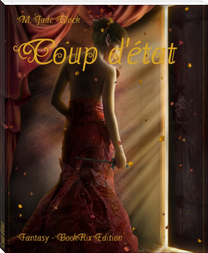 Coup d'état by M. Jade Glock (ebook reader wifi .txt) 📕 - American Library Books 📚 Read (28910) Books Online Free