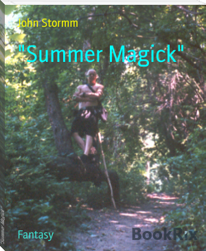 "Summer Magick" by John Stormm (top 50 books to read TXT) 📕 - American Library Books 📚 Read (28910) Books Online Free