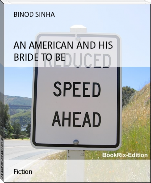 AN AMERICAN AND HIS BRIDE TO BE by BINOD SINHA (good short books txt) 📕 - American Library Books 📚 Read (28910) Books Online Free