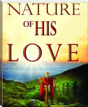 The Nature of His Love by Jason Tax (e book reading free .txt) 📕 - American Library Books 📚 Read (28910) Books Online Free