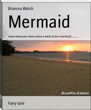 Mermaid by Brianna Walsh (most popular novels txt) 📕 - American Library Books 📚 Read (28910) Books Online Free